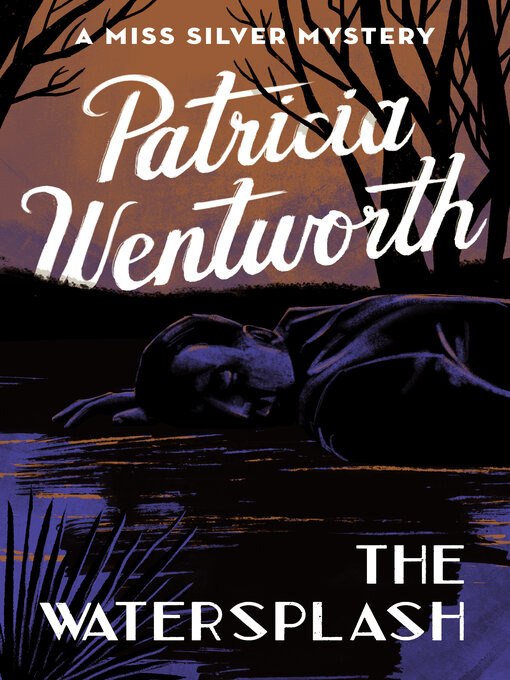 Title details for The Watersplash by Patricia  Wentworth - Wait list